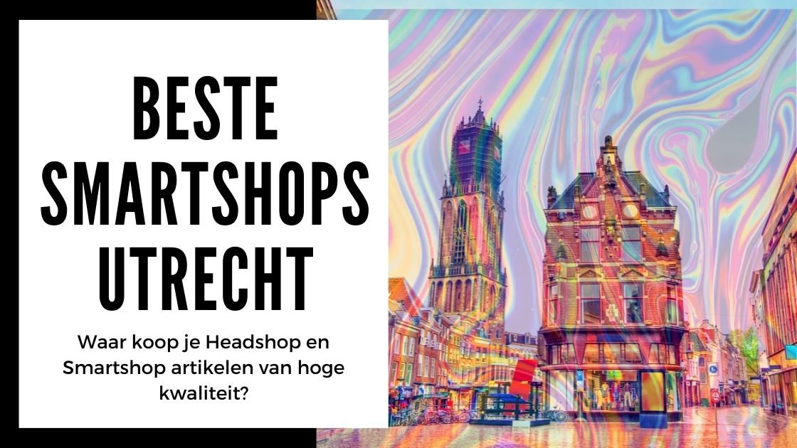 Les meilleurs smartshops d'Utrecht
