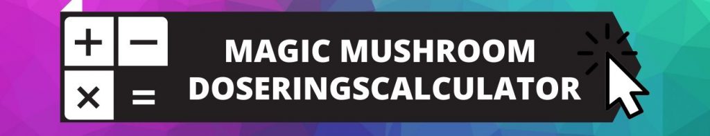 ✅ Magic Mushroom Doseringscalculator - bereken je dosis Paddos en Magic Truffels direct - Smartific.com - Small banner